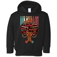 God Says I Am Praying Black Woman Toddler Hoodie