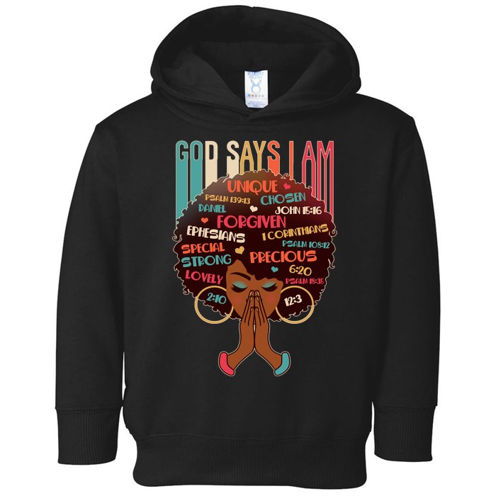 God Says I Am Praying Black Woman Toddler Hoodie