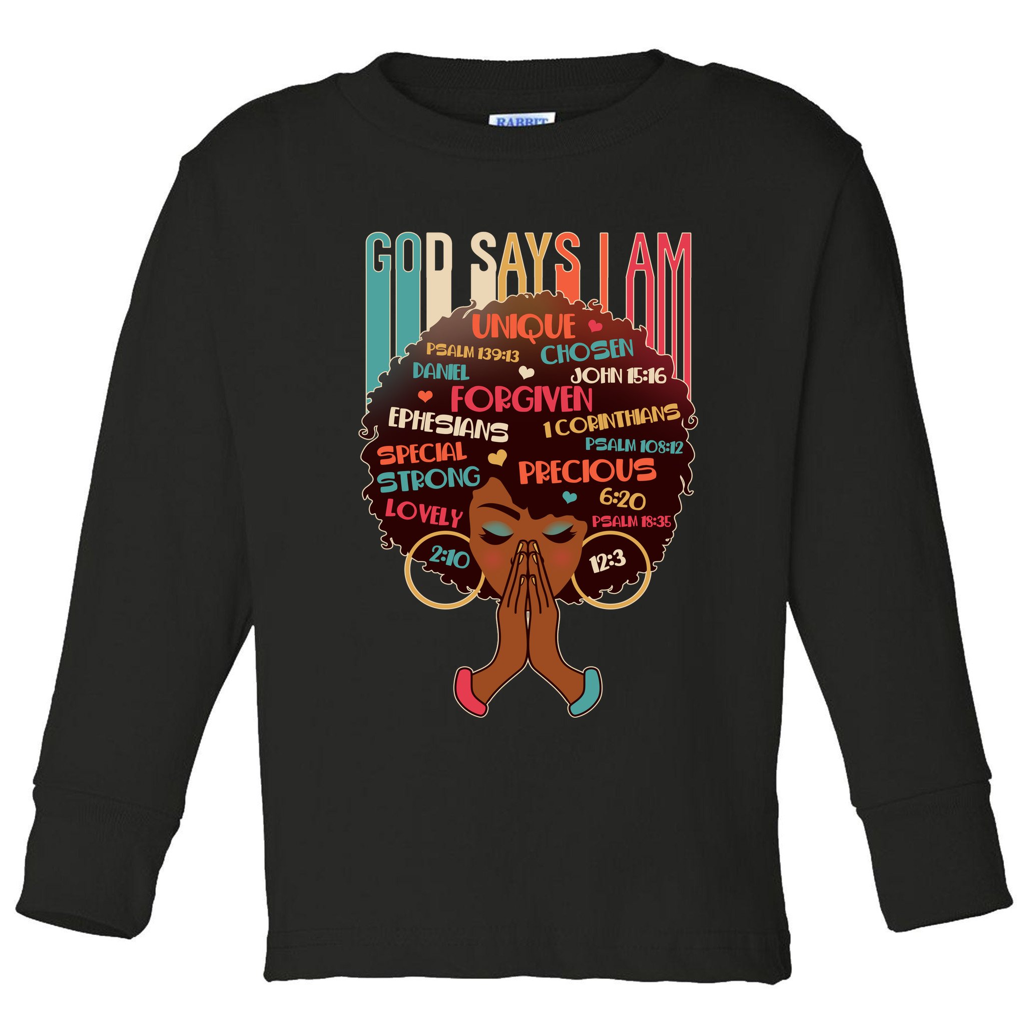 God Says I Am Praying Black Woman Toddler Long Sleeve Shirt