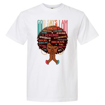 God Says I Am Praying Black Woman Garment-Dyed Heavyweight T-Shirt