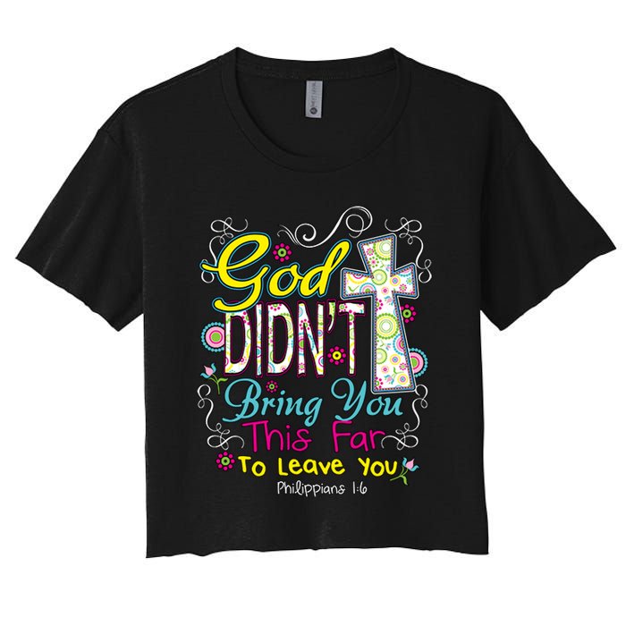 God Won't Leave You Women's Crop Top Tee
