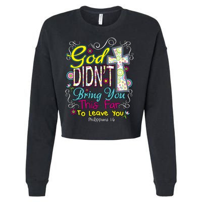 God Won't Leave You Cropped Pullover Crew