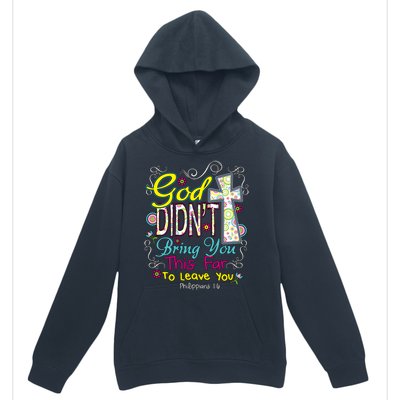 God Won't Leave You Urban Pullover Hoodie