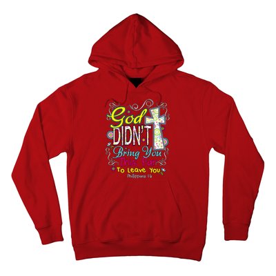 God Won't Leave You Hoodie