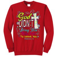 God Won't Leave You Sweatshirt