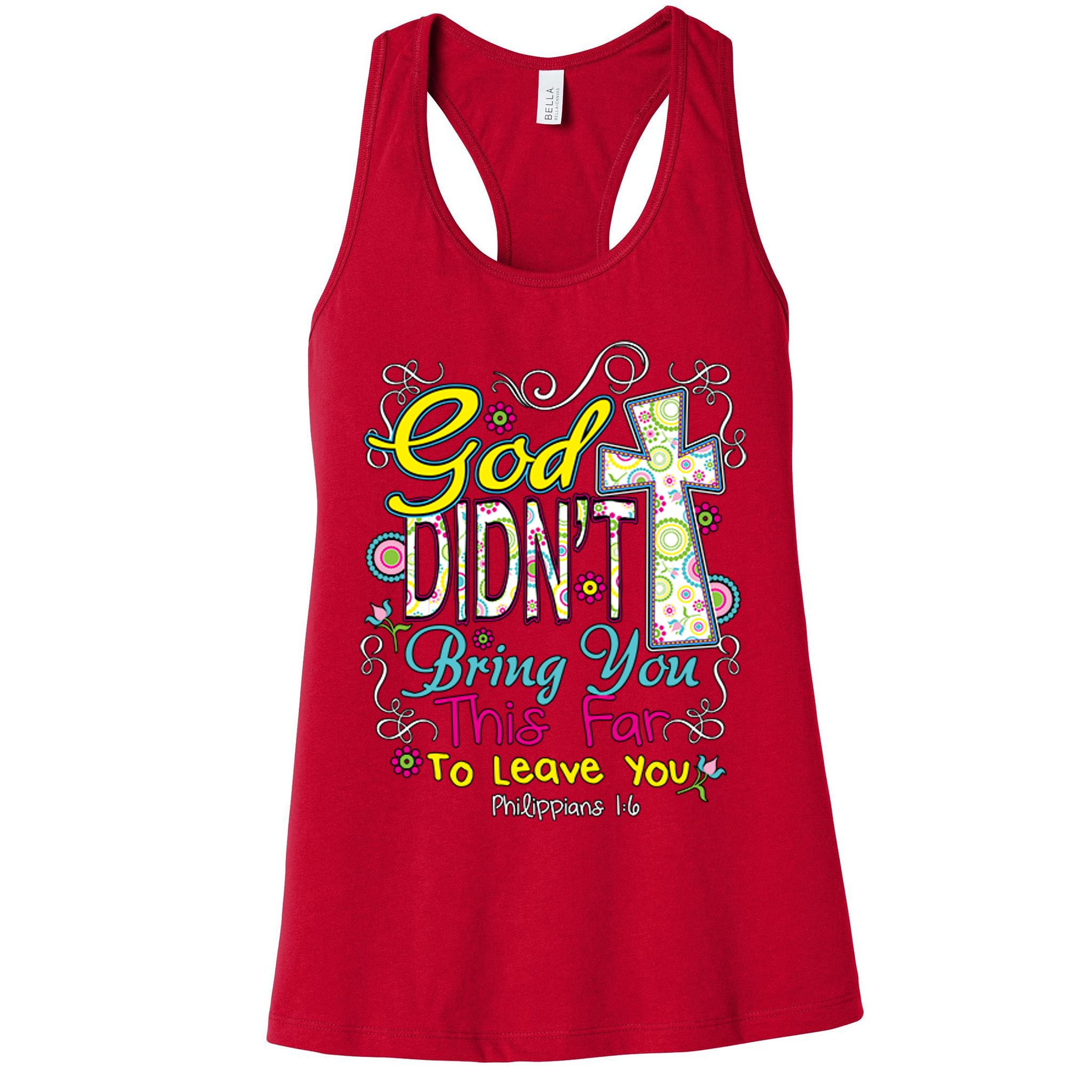 God Won't Leave You Womens Tank Top