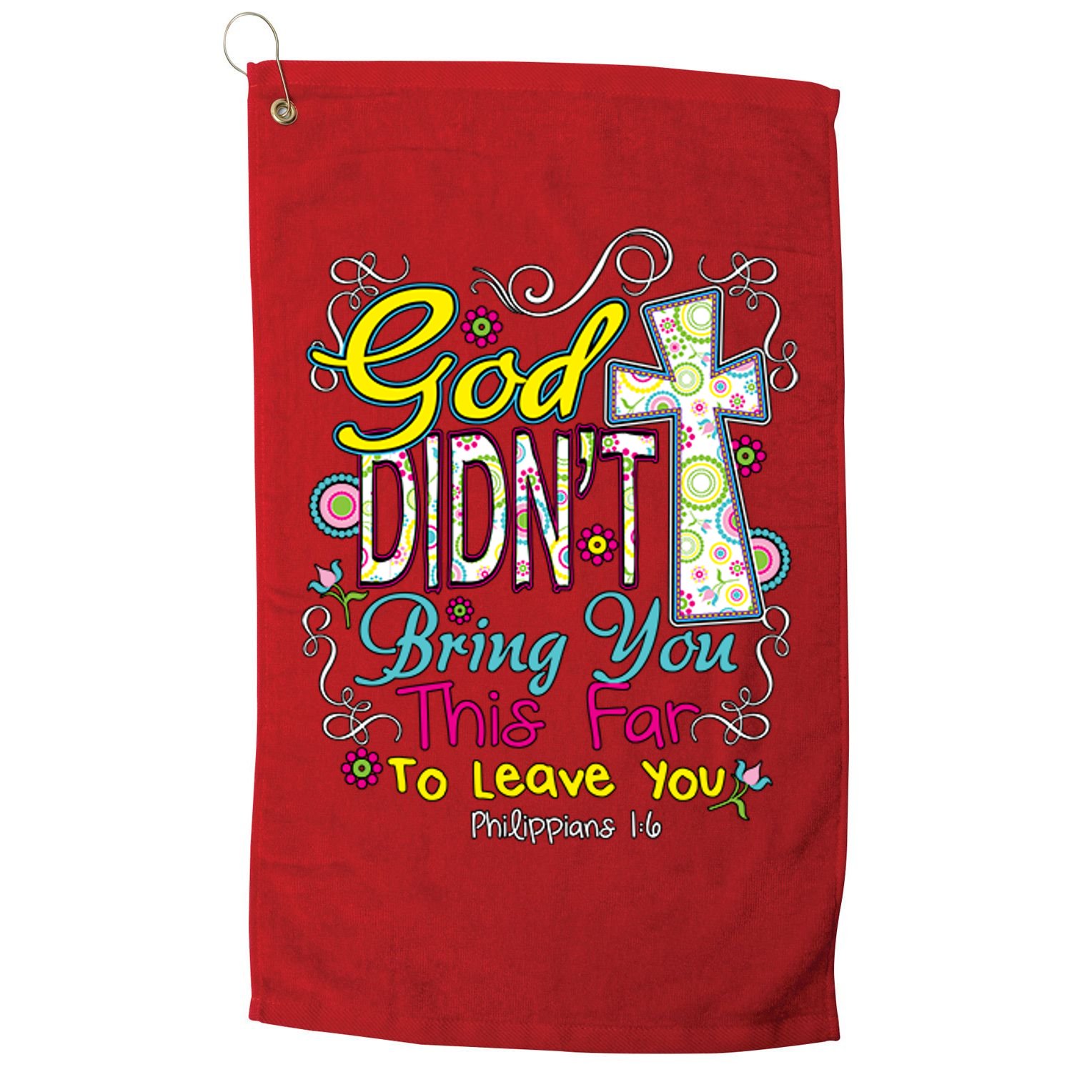 God Won't Leave You Golf Towel