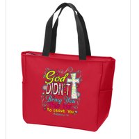 God Won't Leave You Zip Tote Bag