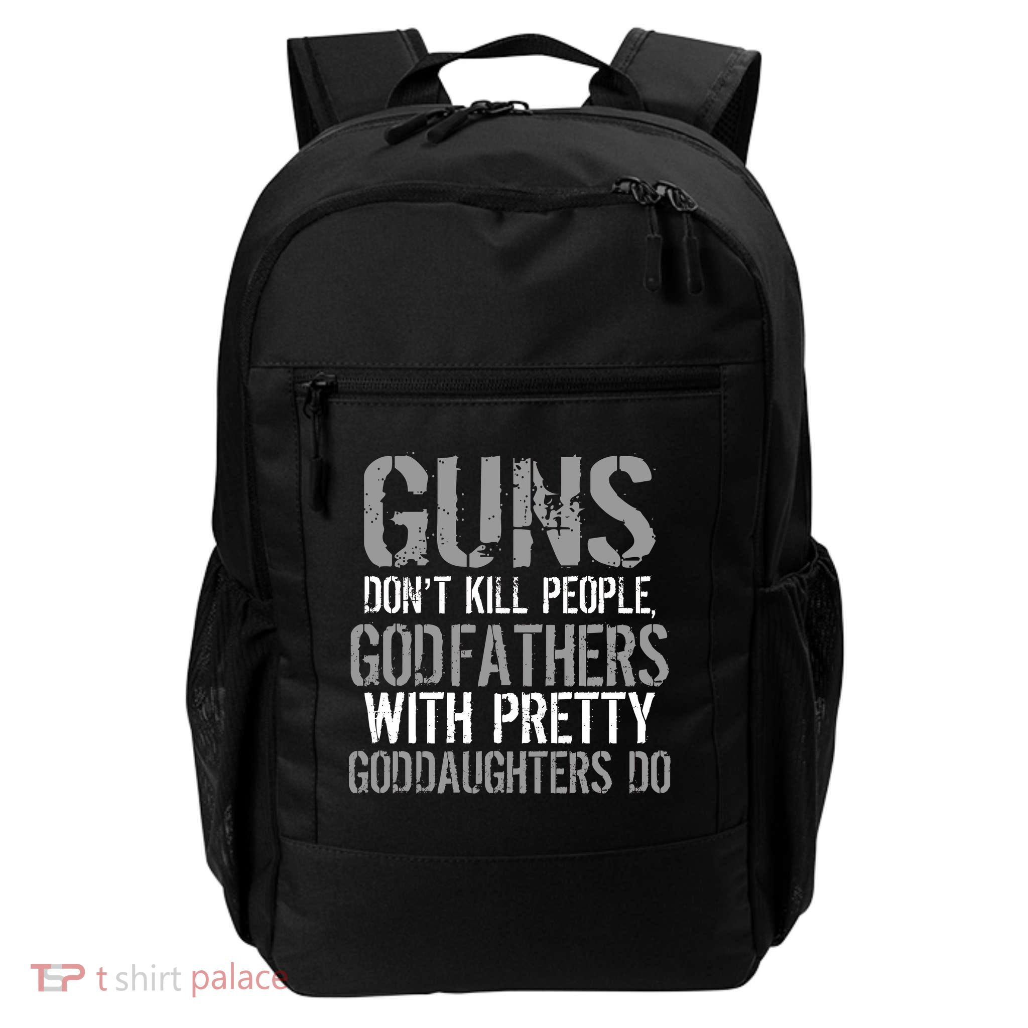 Godfathers With Pretty Goddaughters Kill People Daily Commute Backpack