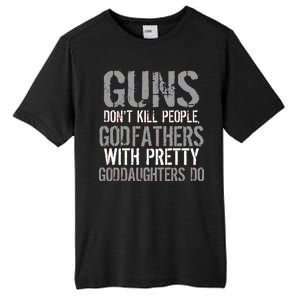 Godfathers With Pretty Goddaughters Kill People Tall Fusion ChromaSoft Performance T-Shirt