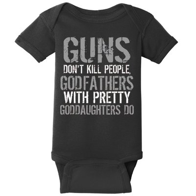Godfathers With Pretty Goddaughters Kill People Baby Bodysuit
