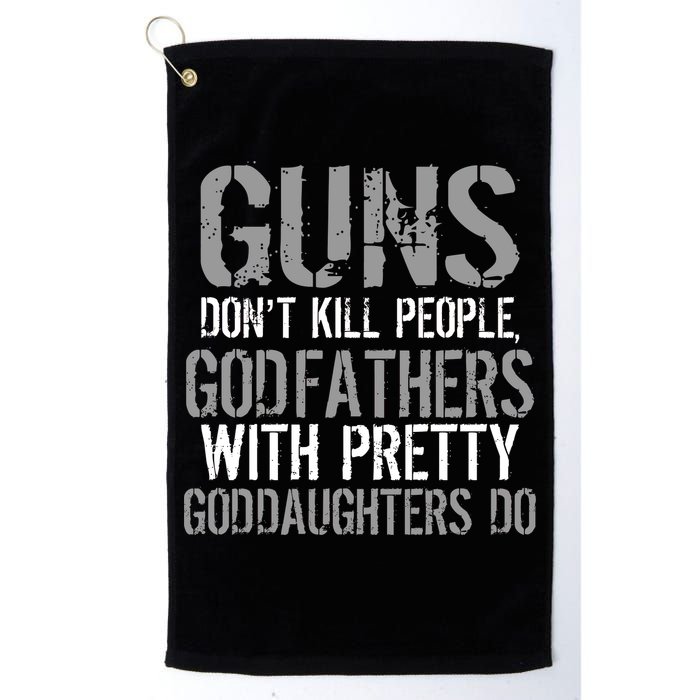 Godfathers With Pretty Goddaughters Kill People Golf Towel