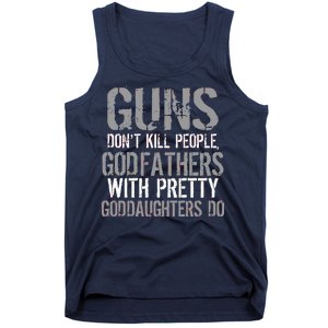 Godfathers With Pretty Goddaughters Kill People Tank Top