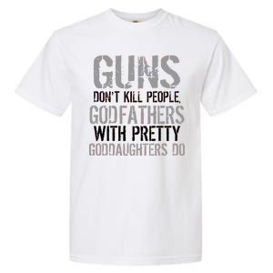 Godfathers With Pretty Goddaughters Kill People Garment-Dyed Heavyweight T-Shirt