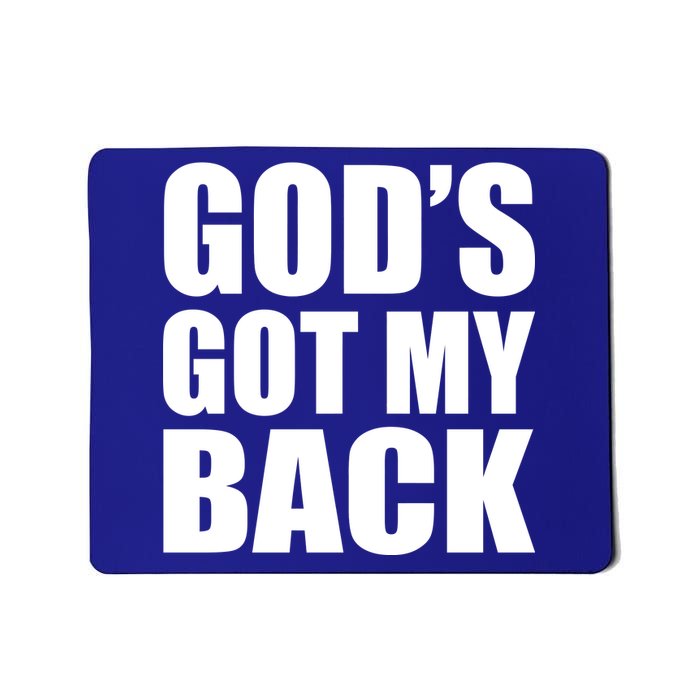 God's Got My Back Mousepad