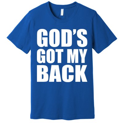 God's Got My Back Premium T-Shirt