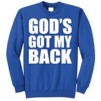 God's Got My Back Tall Sweatshirt