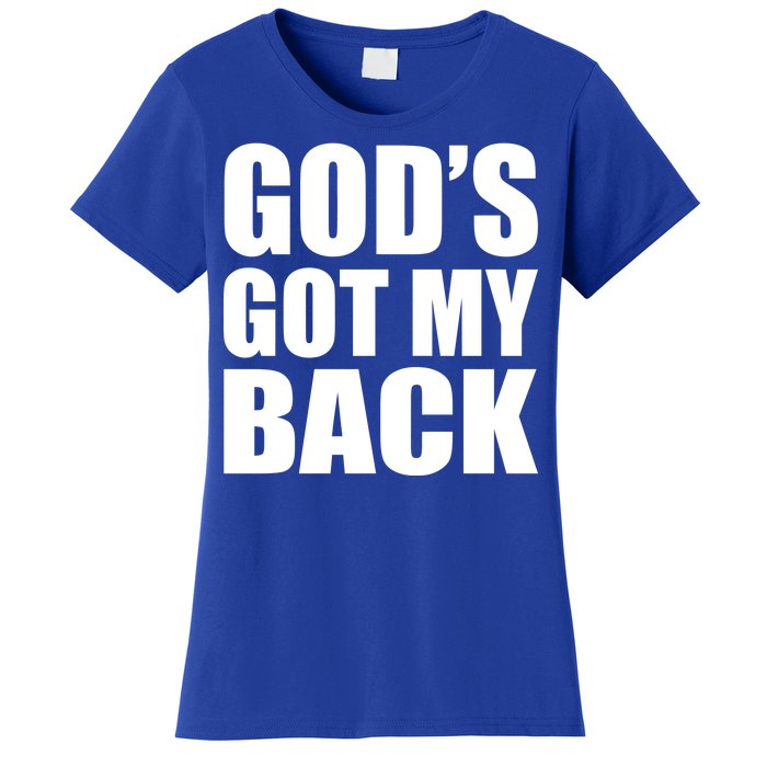 God's Got My Back Women's T-Shirt