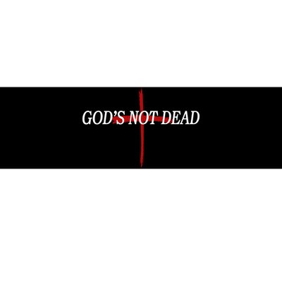 God's Not Dead Bumper Sticker