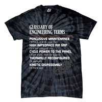 Glossary Of Engineering Terms Funny Engineer Definitions Tie-Dye T-Shirt