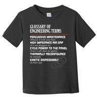 Glossary Of Engineering Terms Funny Engineer Definitions Toddler T-Shirt