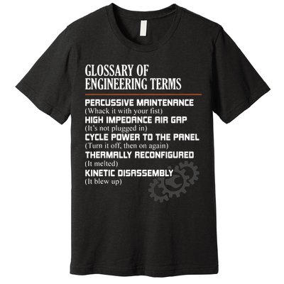 Glossary Of Engineering Terms Funny Engineer Definitions Premium T-Shirt