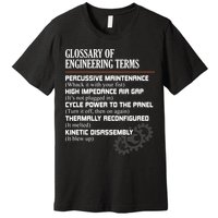 Glossary Of Engineering Terms Funny Engineer Definitions Premium T-Shirt
