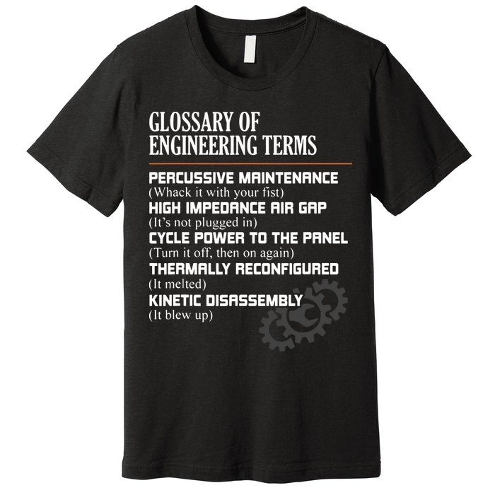 Glossary Of Engineering Terms Funny Engineer Definitions Premium T-Shirt
