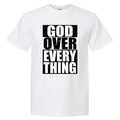 God Over Everything Cool Christian Gift Funny Gift Gift Garment-Dyed Heavyweight T-Shirt