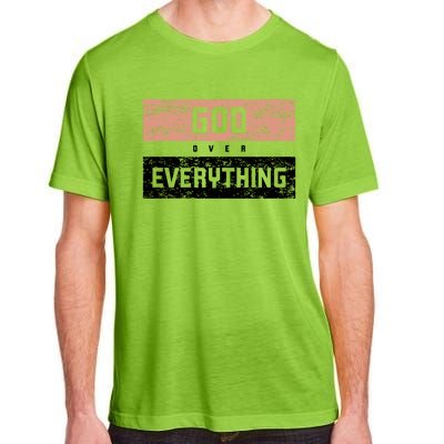 God Over Everything Gift Adult ChromaSoft Performance T-Shirt