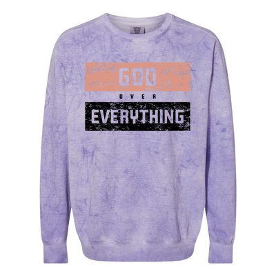 God Over Everything Gift Colorblast Crewneck Sweatshirt