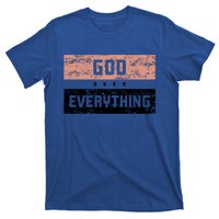 God Over Everything Gift T-Shirt