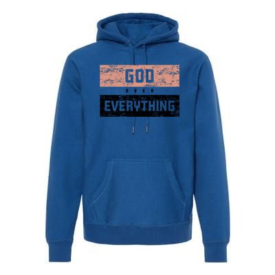 God Over Everything Gift Premium Hoodie