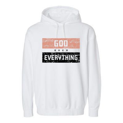 God Over Everything Gift Garment-Dyed Fleece Hoodie