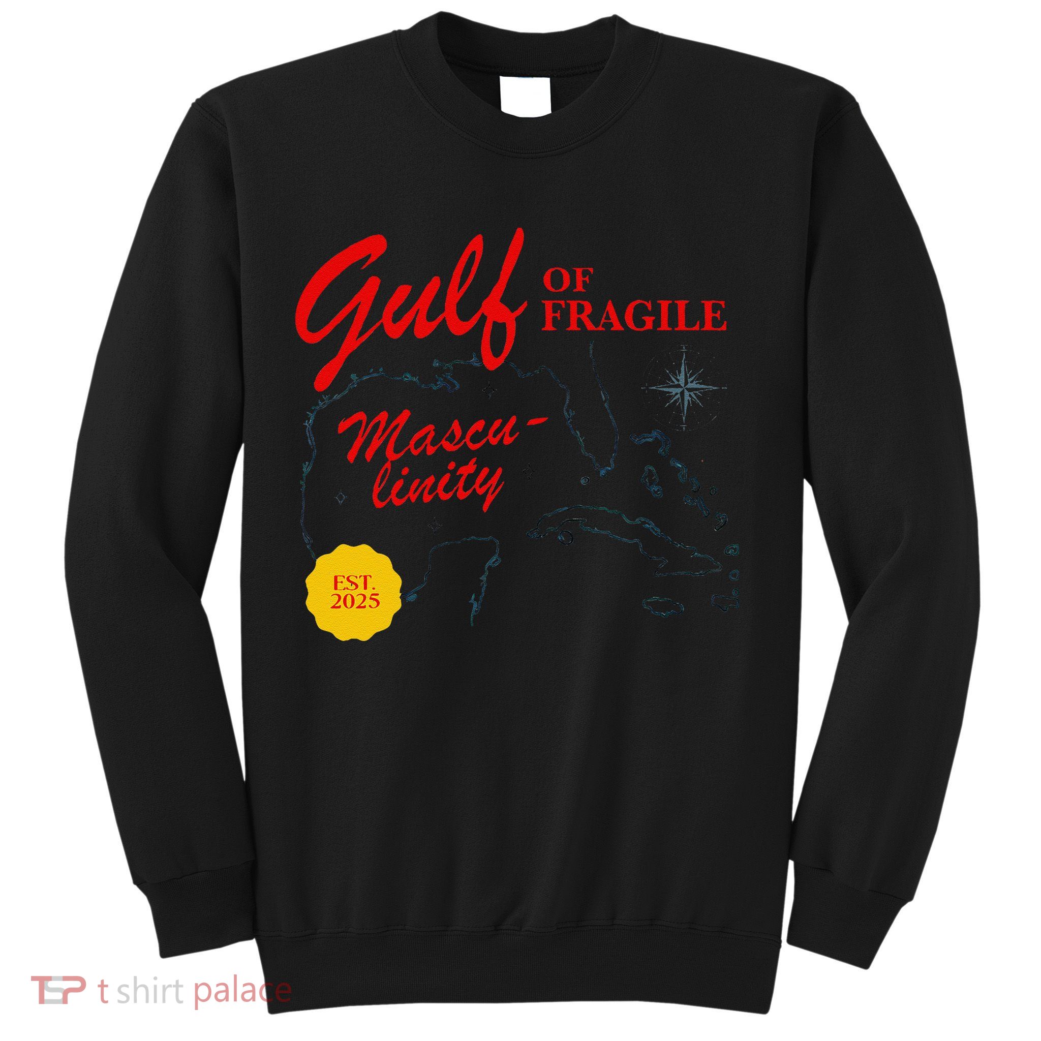 Gulf Of Fragile Masculinity Antitrump Gulf Of Mexico .Png Sweatshirt