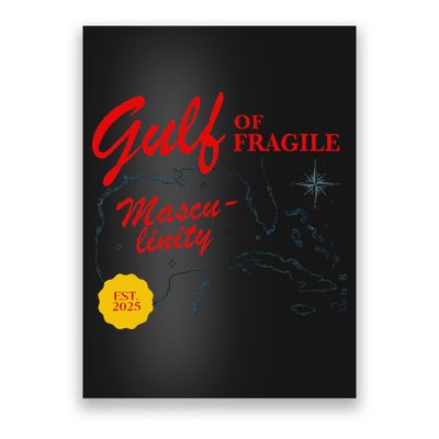 Gulf Of Fragile Masculinity Antitrump Gulf Of Mexico .Png Poster