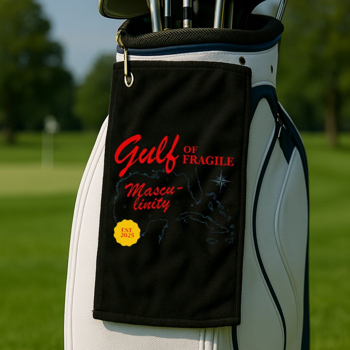 Gulf Of Fragile Masculinity Antitrump Gulf Of Mexico .Png Golf Towel