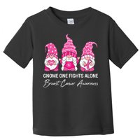 Gnomes One Fight Alone Pink Ribbon Breast Cancer Toddler T-Shirt