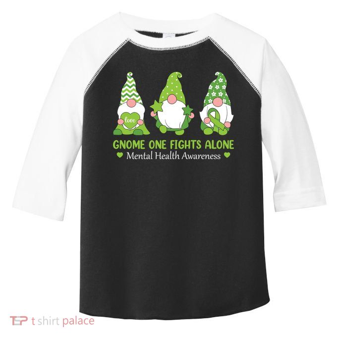 Gnome One Fights Alone Green Mental Health Awareness Toddler Fine Jersey T-Shirt