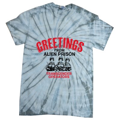 Greetings Operators From Alien Prison Tie-Dye T-Shirt