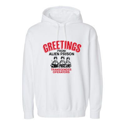 Greetings Operators From Alien Prison Garment-Dyed Fleece Hoodie