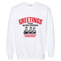 Greetings Operators From Alien Prison Garment-Dyed Sweatshirt