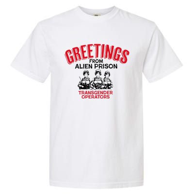 Greetings Operators From Alien Prison Garment-Dyed Heavyweight T-Shirt