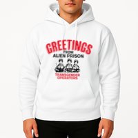 Greetings Operators From Alien Prison Hoodie
