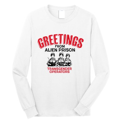 Greetings Operators From Alien Prison Long Sleeve Shirt