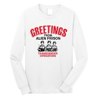 Greetings Operators From Alien Prison Long Sleeve Shirt