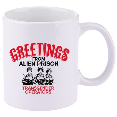 Greetings Operators From Alien Prison 11oz C Handle Ceramic Mug