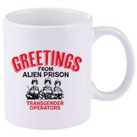 Greetings Operators From Alien Prison 11oz C Handle Ceramic Mug