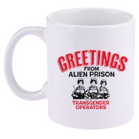 Greetings Operators From Alien Prison 11oz C Handle Ceramic Mug