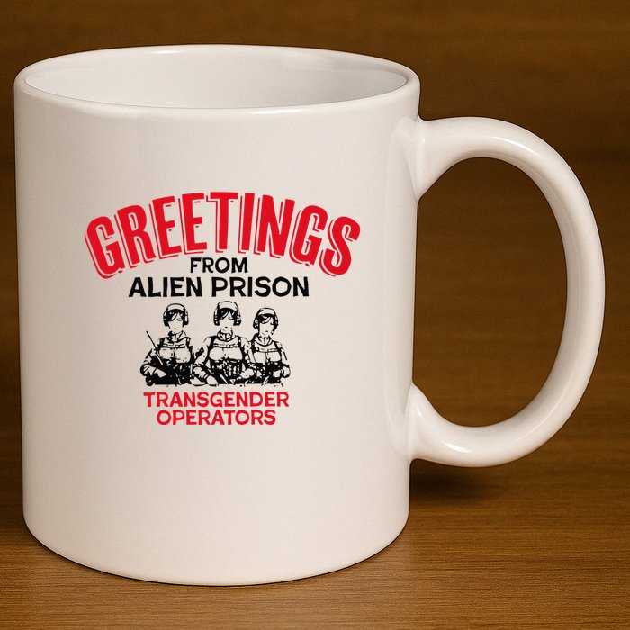 Greetings Operators From Alien Prison 11oz C Handle Ceramic Mug
